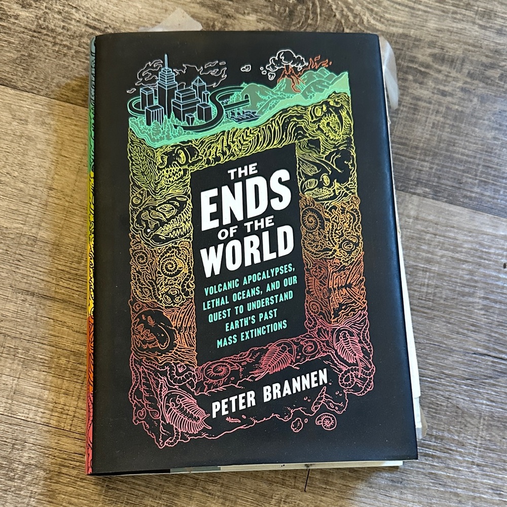 The Ends of the World Hardcover Book